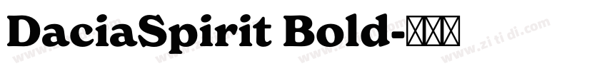 DaciaSpirit Bold字体转换 DaciaSpirit Bold字体转换